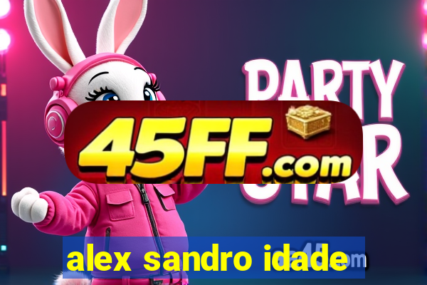 alex sandro idade